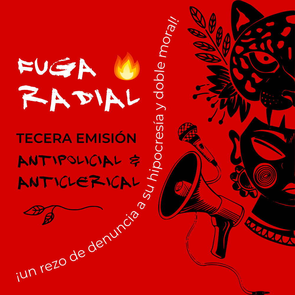 Cartel de la Fuga Radial con fondo rojo, a la derecha está el dibujo negro de una mujer y un jaguar, y a la izquierda el texto: Fuga Radial anticlerical & antipatriarcal.