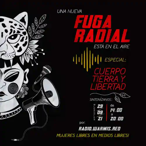 Cartel de la Fuga Radial con fondo negro, el dibujo de una mujer y un jaguar a la izquierda, y a la derecha el texto: una nueva Fuga está en el aire, especial Cuerpx Tierra y Libertad