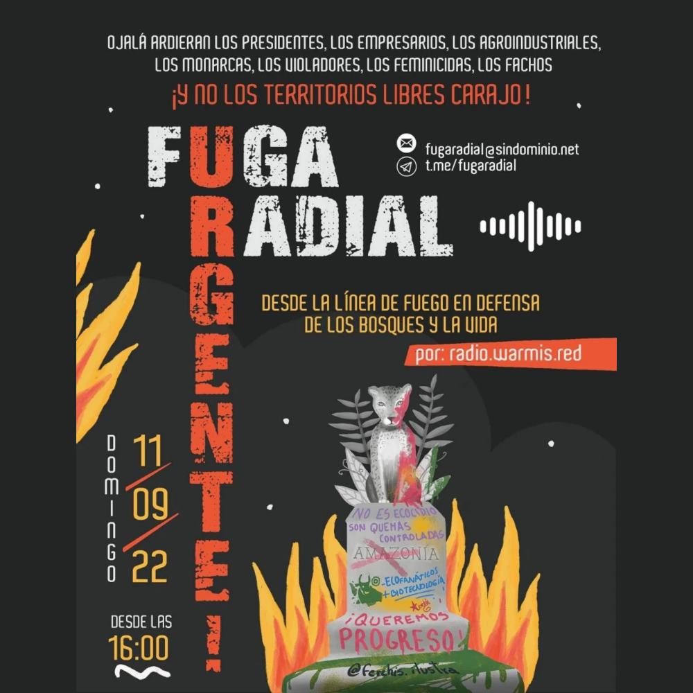 Cartel de la Fuga Radial con fondo oscuro. Abajo al centro un dibujo de un jaguar con fuego alrededor. Arriba al centro se lee: Fuga Radial, desde la línea de fuego en defensa de los bosques y de la vida.